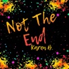 Not the End - Single, 2021