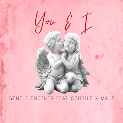 You & I (feat. Sbusile & Malz) - Single