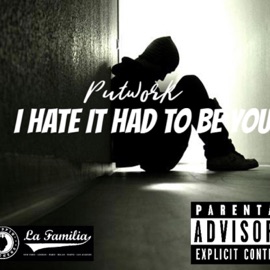 I Hate It Had to Be You Putwork