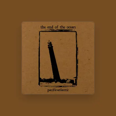 Listen to The End of the Ocean, watch music videos, read bio, see tour dates & more!