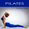 Pilates - Pilates Exercises & Pilates Workout Lounge Music - Pilates Trainer