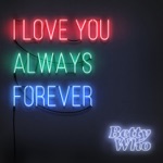 I Love You Always Forever - Single