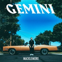 GEMINI - Macklemore