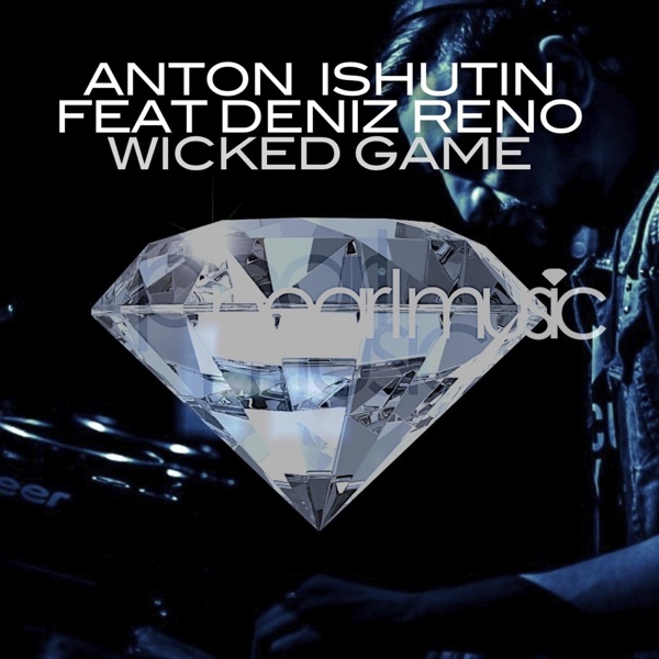Wicked Game (feat. Deniz Reno) - Single - Anton Ishutin