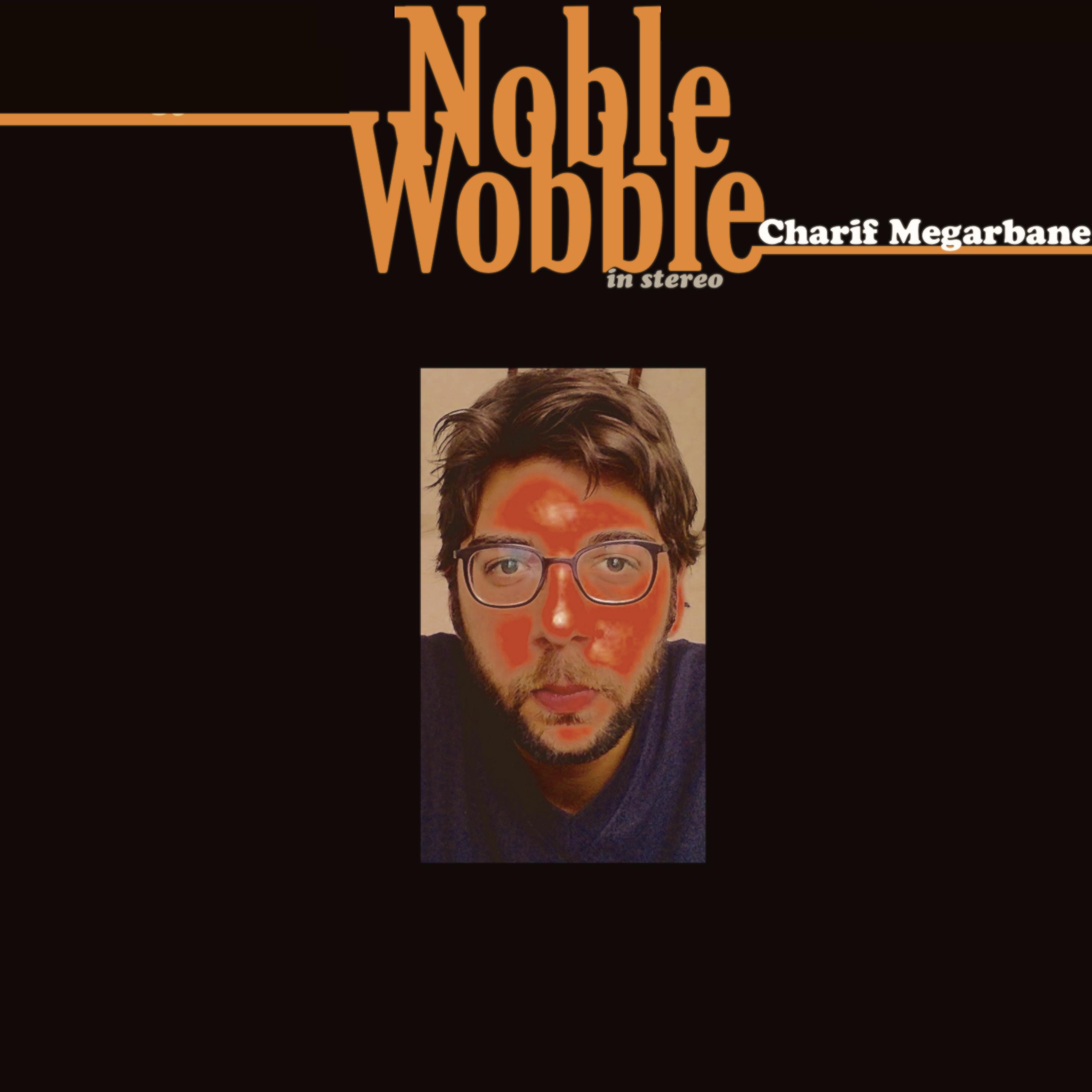 Noble Wobble