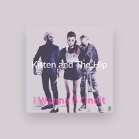 Kitten & The Hip