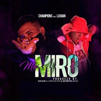 Me Miro (feat. Luxian) - Single - Dimelochampions