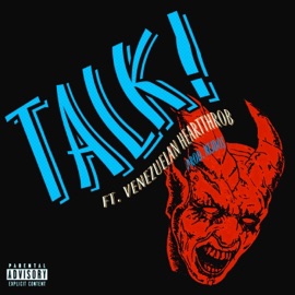 Talk! (feat. Venezuelan Heartthrob) PrettyBoyZero