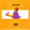 Bad Vibe - Single