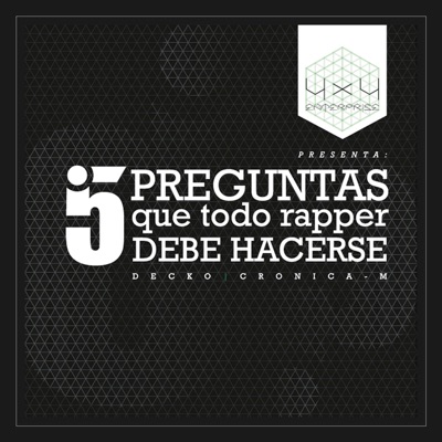 5 Preguntas Que Todo Rapper Debe Hacerse - EP