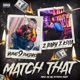Match That feat Yung9ine Dro Z Baby Z Killa Single