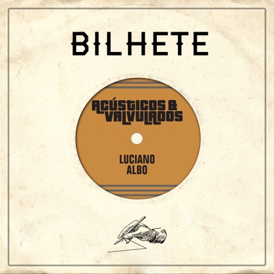 Bilhete (feat. Luciano Albo) - Single
