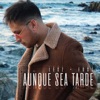 Aunque Sea Tarde (feat. Fost) - Single