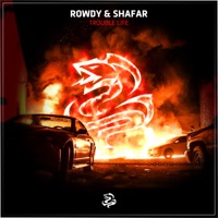 Trouble Life - Single - Rowdy & Shafar