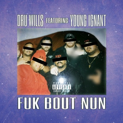 Fuk Bout Nun (feat. Young Ignant) - Single