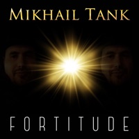 Fortitude - Single - Mikhail Tank