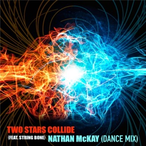 Two Stars Collide (feat. String Bone) [Dance Mix]