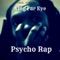 Psycho Rap - King Far Eye lyrics