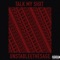 Talk My Shxt (feat. King Khali) - UnstableeTheSage lyrics