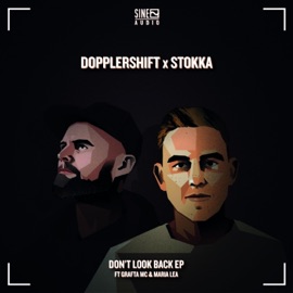 Don't Look Back EP (feat. Grafta MC) Dopplershift, Grafta MC & Stokka