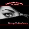 Stream & download Baby Come on Dance 4Me (The Rermixes) - EP