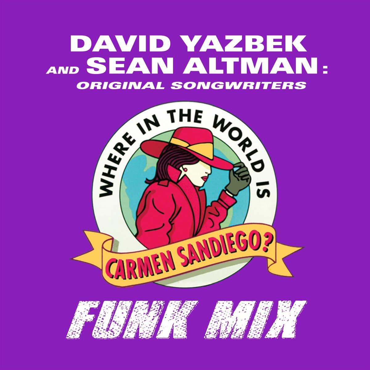 Where In The World Is Carmen Sandiego Theme Song ‎Where in the World Is Carmen Sandiego? (Funk Mix) - Single - Album by