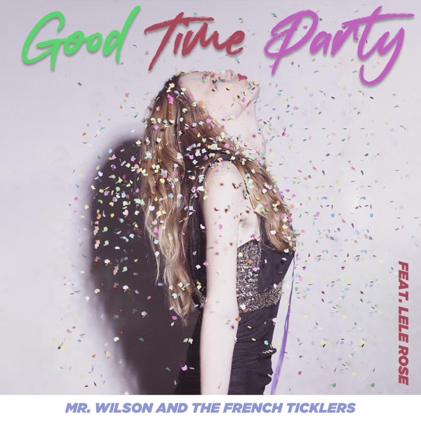 Good Time Party (feat. LeLe Rose)