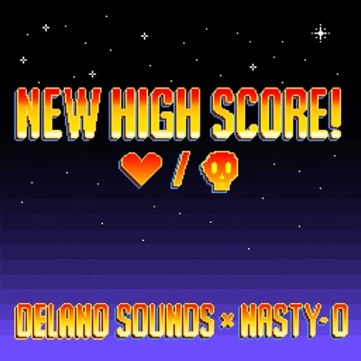 New High Score! (feat. Nasty-O & Delano Sounds) - Single