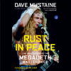 Rust In Peace: The Inside Story of the Megadeth Masterpiece - Dave Mustaine