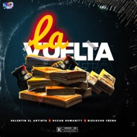 La Vuelta (feat. Ocean Humanity & Bizcocho Fresh) - Single - Valentin el Artista