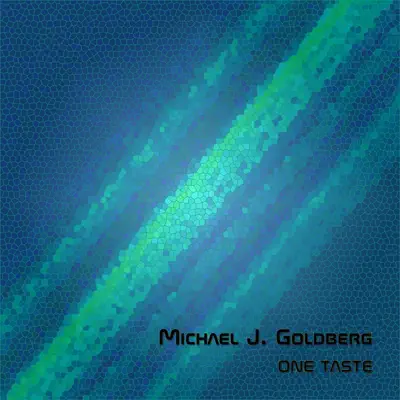 Listen to One Taste by Michael J. Goldberg