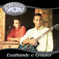 EXALTANDO O CRIADOR — FALCÃO E JOSUÉ