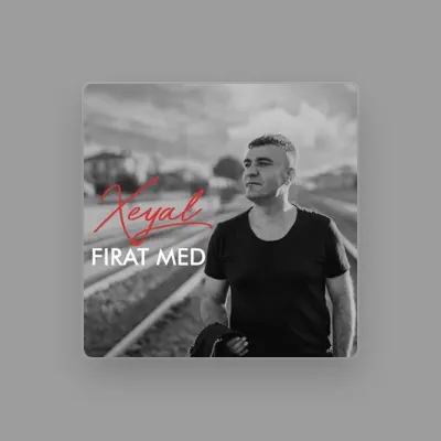 Listen to Fırat Med, watch music videos, read bio, see tour dates & more!