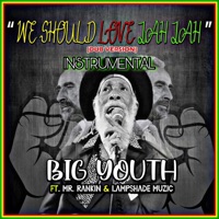 We Should Love Jah Jah (feat. Mr. Rankin) [Dub Instrumental] - Single - Big Youth & Lampshade Muzic