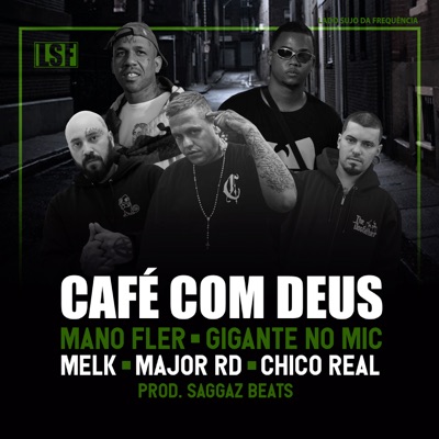 Café Com Deus (feat. Gigante no Mic, Mano Fler, Melk, Major RD & Chico Real) - Single