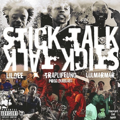 Stick Talk (feat. Lil Dee & Lul MarMar) - Single