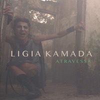 Atravessa - Single - Ligia Kamada