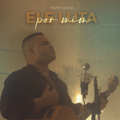 Ele Luta por Mim - Single