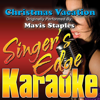 Christmas Vacation (Originally Performed By Mavis Staples) [Karaoke] - Singer's Edge Karaoke new Single