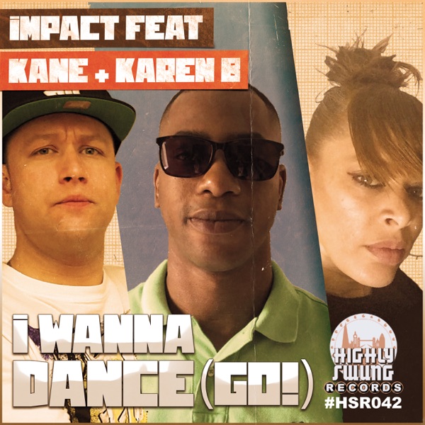 I Wanna Dance (Go!) [feat. MC Kane & Karen B] - Single