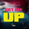 Get Em Up (feat. 310 Teezy & 310 Jah) - Single