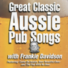 Great Classic Aussie Pub Songs - Frankie Davidson