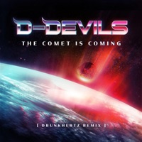 The Comet Is Coming (Drunkhertz Remix) [Drunkhertz Remix] - Single - D-Devils