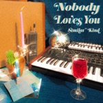 Similar Kind - Nobody Loves You