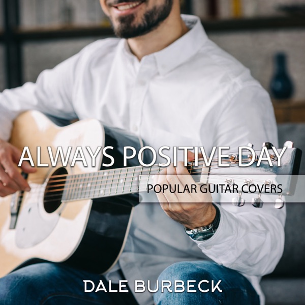 Always Positive Day - Popular Guitar Covers