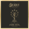 A Deadly Education: A Novel (Unabridged) - Naomi Novik