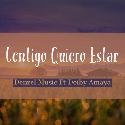 Con Tigo Quiero Estar (feat. Deiby Amaya) - Single