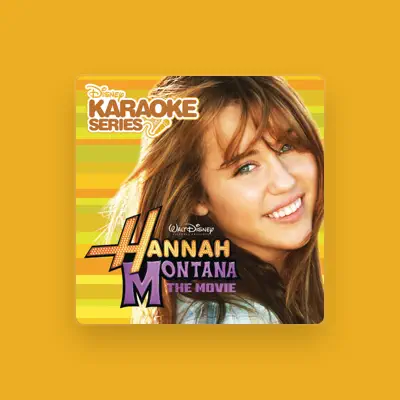 Listen to Hannah Montana The Movie Karaoke, watch music videos, read bio, see tour dates & more!