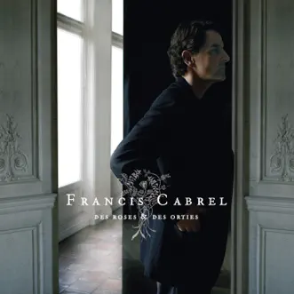 Des roses et des orties by Francis Cabrel album reviews, ratings, credits