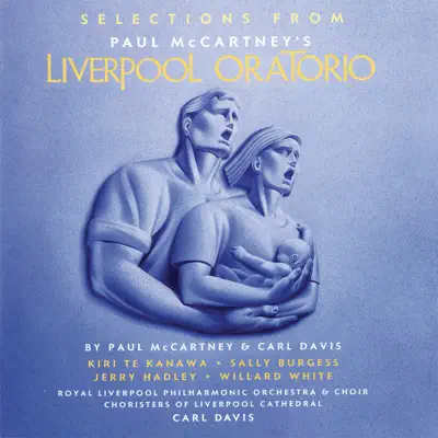 Paul McCartney's Liverpool Oratorio (Selections) - Royal Liverpool Philharmonic Orchestra Paul McCartney's Liverpool Oratorio (Selections) - Royal Liverpool Philharmonic Orchestra